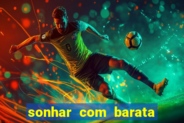 sonhar com barata no jogo do bicho